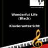 Wonderful Life (Black) Online Klavierunterricht